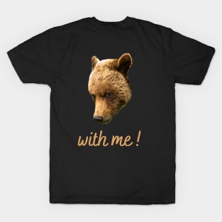 Bear With Me T-Shirt